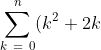 \sum_{k\ =\ 0}^n (k^2+2k)/(k^2+6k+9)